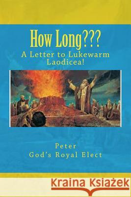 How Long: A Letter to Lukewarm Laodicea Drew Worley of Love 9781500705695 Createspace Independent Publishing Platform - książka