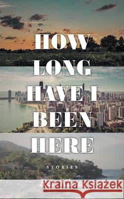 How Long Have I Been Here Ross Klatte 9781039104778 FriesenPress - książka