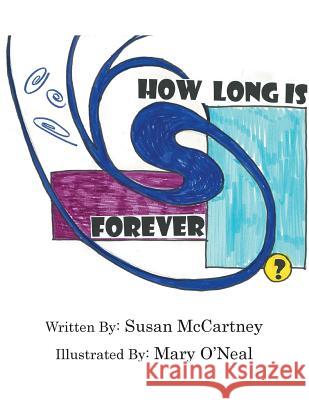 How Long is Forever? McCartney, Susan 9781524650810 Authorhouse - książka