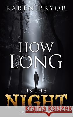 How Long Is the Night Karen Pryor 9781498400954 Xulon Press - książka