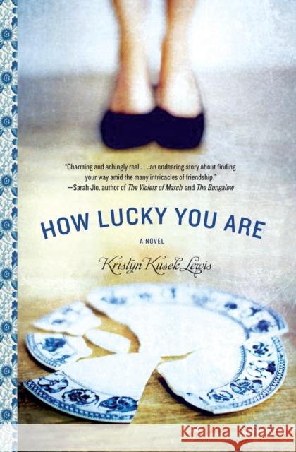 How Lucky You Are Kristyn Kusek Lewis 9781455502035 5 Spot - książka