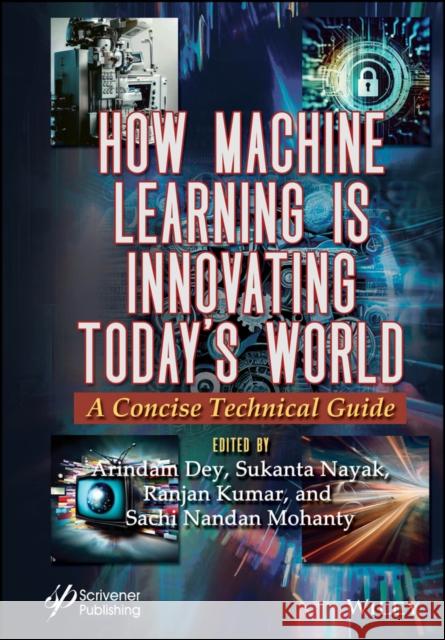 How Machine Learning is Innovating Today's World: A Concise Technical Guide  9781394214112  - książka