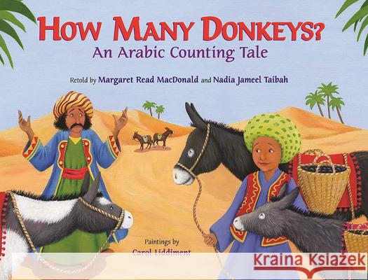 How Many Donkeys?: An Arabic Counting Tale Margaret Read MacDonald, Nadia Jameel Taibah, Carol Liddiment 9780807534250 Albert Whitman & Company - książka