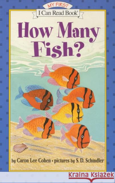 How Many Fish? Caron Lee Cohen S. D. Schindler 9780064442732 HarperCollins Publishers - książka