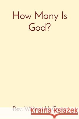 How Many Is God? Carey William H Carey 9798985849141 William H. Carey - książka
