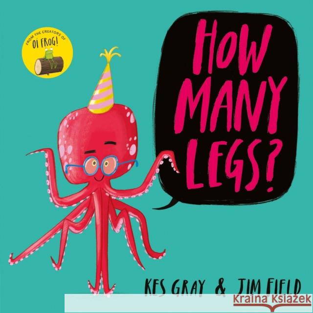 How Many Legs? Kes Gray 9781444910971 Hachette Children's Group - książka