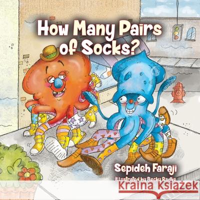 How Many Pairs of Socks? Sepideh Faraji Becky Radke 9781638370673 Palmetto Publishing - książka