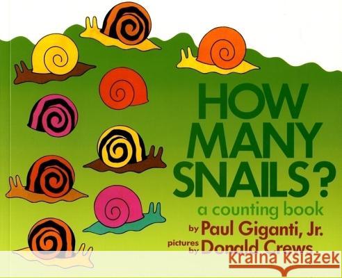 How Many Snails?: A Counting Book Paul, Jr. Giganti Donald Crews 9780688136390 Greenwillow Books - książka