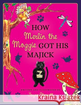 How Merlin the Moggie got his Majick Jayne Stennett 9781913179120 Consilience Media - książka
