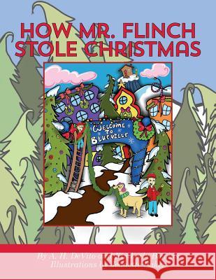 How Mr. Flinch Stole Christmas MR a. H. DeVito MS Kimberly Blevins MS Jeanette Baker 9781508633211 Createspace - książka