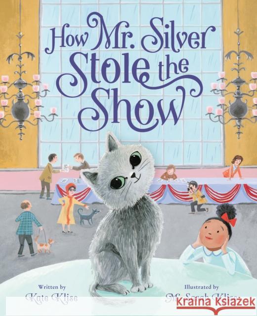 How Mr. Silver Stole the Show Kate Klise M. Sarah Klise 9781250864765 Feiwel & Friends - książka