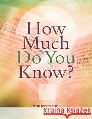 How Much Do You Know? The Reverend Joanne Showell-Countee 9781490818771 WestBow Press - książka