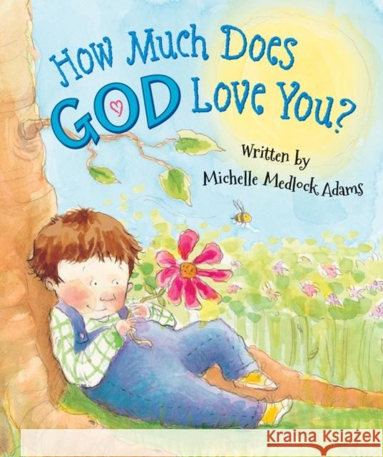 How Much Does God Love You? Michelle Medlock Adams Paige Keiser 9780824916893 Worthykids/Ideals - książka