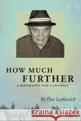 How Much Further Ilya Leybovich 9780999476802 Ilya Leybovich - książka