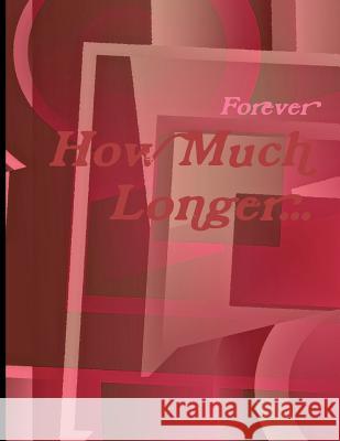 How Much Longer...: When Is It Enough? Jordan L. Copes 9781434814388 Createspace - książka