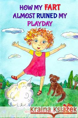 How My Fart Almost Ruined My Playday Cuda Tanya   9781798650707 Tanya Cuda - książka