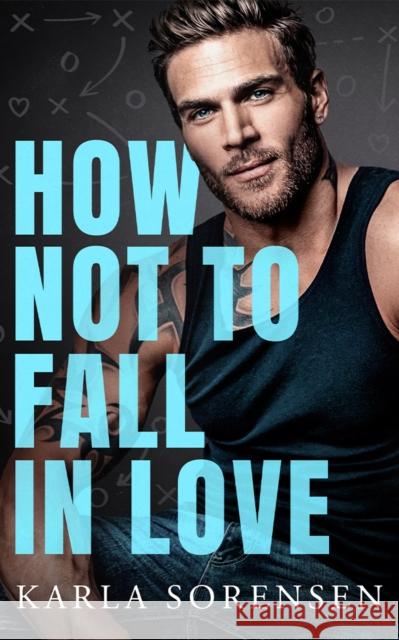 How Not to Fall in Love Karla Sorensen 9781662536212 Montlake - książka