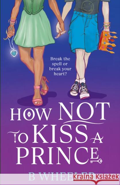 How NOT to Kiss a Prince B Wheeler 9781913835422 Hashtag Press - książka