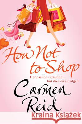 How Not To Shop: (Annie Valentine Book 3) Carmen Reid 9780552171021 Transworld Publishers Ltd - książka