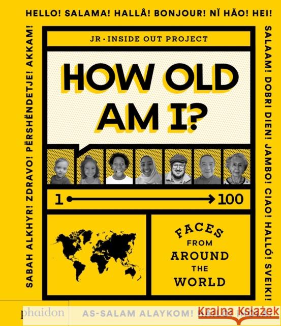 How Old Am I?: 100 Faces From Around The World Julie Pugeat 9781838661588 Phaidon Press Ltd - książka