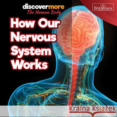 How Our Nervous System Works Dwight Morris 9781641904469 Rosen Education Service - książka