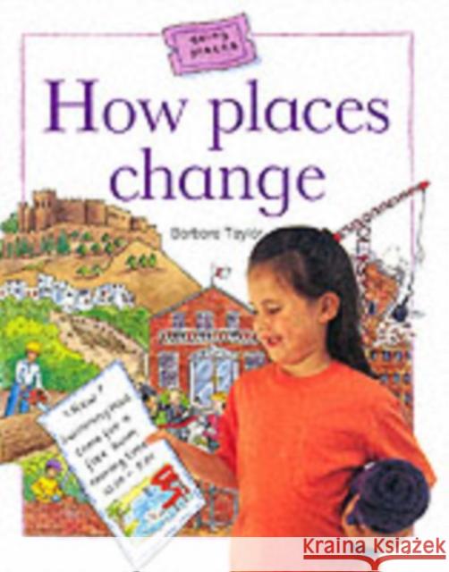 How Places Change Barbara Taylor 9780713663655 Bloomsbury Publishing PLC - książka