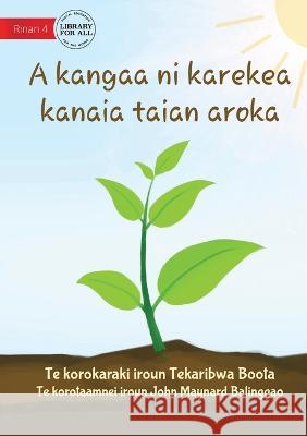 How Plants Make Food - A kangaa ni karekea kanaia taian aroka (Te Kiribati) Tekaribwa Boota John Maynard Balinggao  9781922895578 Library for All - książka