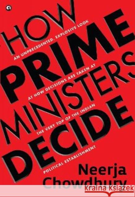 How Prime Ministers Decide Neerja Chowdhury 9789390652457 Rupa Publications India Pvt Ltd. - książka