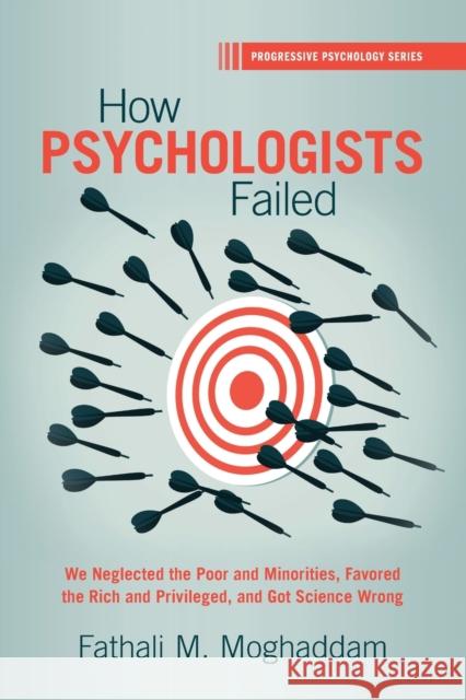 How Psychologists Failed Moghaddam, Fathali M. 9781009069915 Cambridge University Press - książka