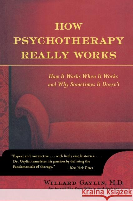 How Psychotherapy Really Works Willard Gaylin 9780809294756 McGraw-Hill Companies - książka