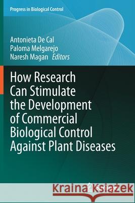 How Research Can Stimulate the Development of Commercial Biological Control Against Plant Diseases  9783030532406 Springer International Publishing - książka