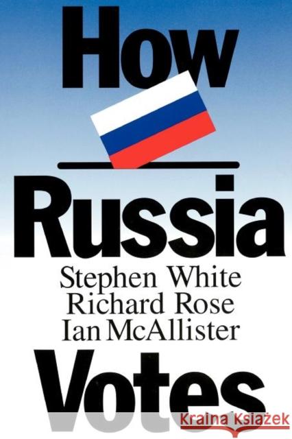 How Russia Votes Stephen White Richard Rose 9781566430371 CQ PRESS,U.S. - książka