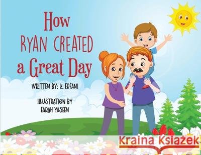 How Ryan created a great day K Erfani   9780996700764 Ilcp - książka