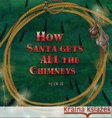 How Santa Gets All the Chimneys Helen Jo 9781732996939 Helen Kang Jo - książka