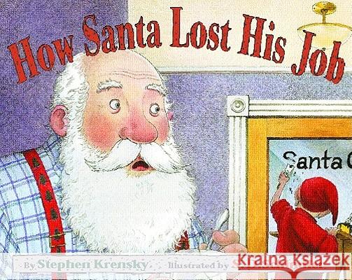 How Santa Lost His Job Stephen Krensky S. D. Schindler 9780689871474 Aladdin Paperbacks - książka