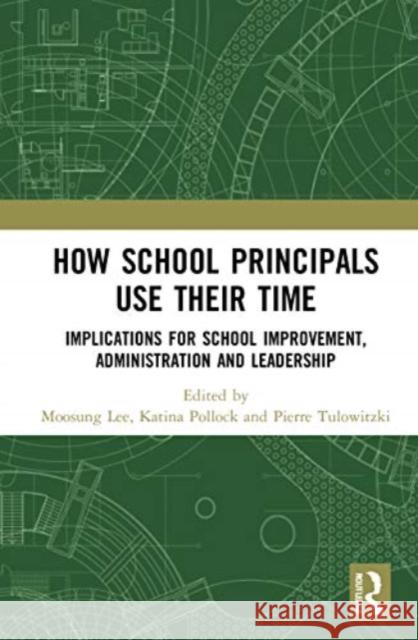 How School Principals Use Their Time  9781032001678 Taylor & Francis Ltd - książka