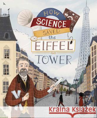 How Science Saved the Eiffel Tower Emma Bland Smith Lia Visirin 9781684464784 Capstone Editions - książka