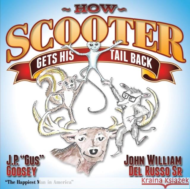 How Scooter Gets His Tail Back J. P. Godsey John William De 9781630470036 Morgan James Publishing - książka