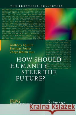 How Should Humanity Steer the Future?  9783319373409 Springer - książka