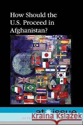How Should the U.S. Proceed in Afghanistan? Stefan Kiesbye 9780737744255 Greenhaven Press - książka