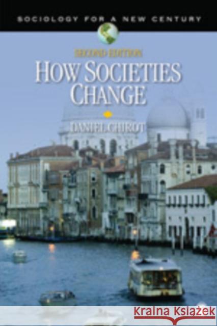 How Societies Change Daniel Chirot 9781412992565  - książka