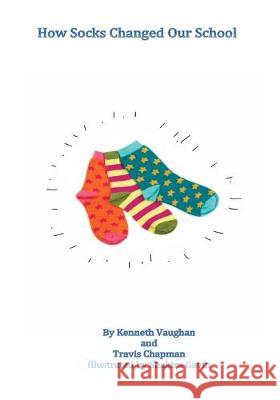 How Socks Changed Our School Shakira Gavin Kenneth Vaughan 9781534743618 Createspace Independent Publishing Platform - książka