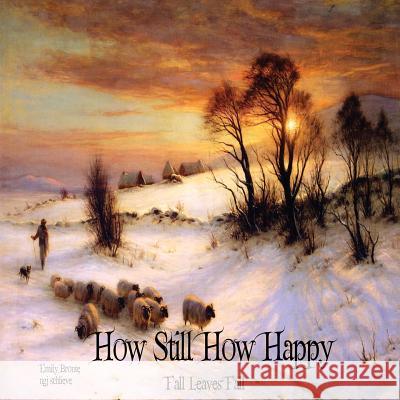 How Still How Happy: Fall Leaves Fall Emily Bronte Ngj Schlieve 9781947032217 Pemberley Publishing - książka