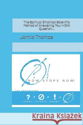 How? Stops Now! Mrs Jamila Thomas 9781499718966 Createspace Independent Publishing Platform - książka