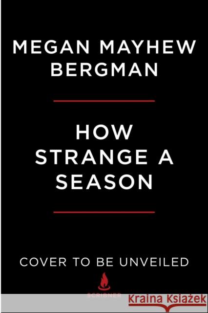 How Strange a Season: Fiction Mayhew Bergman, Megan 9781476713106 Scribner Book Company - książka