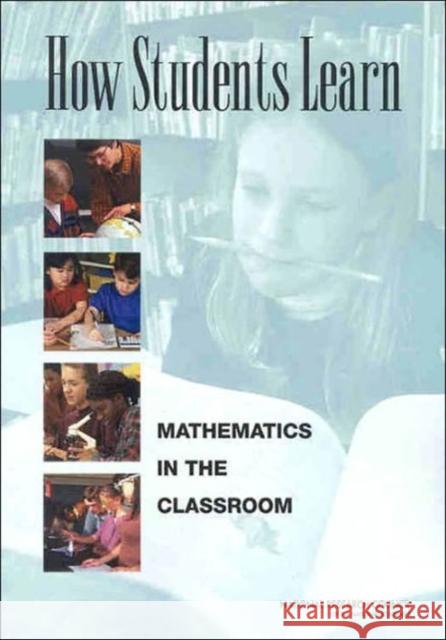How Students Learn: Mathematics in the Classroom National Research Council 9780309089494 National Academy Press - książka