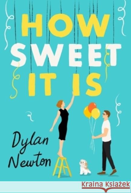 How Sweet It Is Dylan Newton 9781538754405 Forever - książka