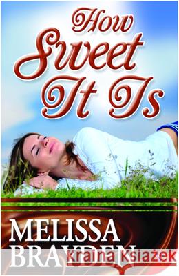How Sweet It Is Melissa Brayden 9781602829589 Bold Strokes Books - książka