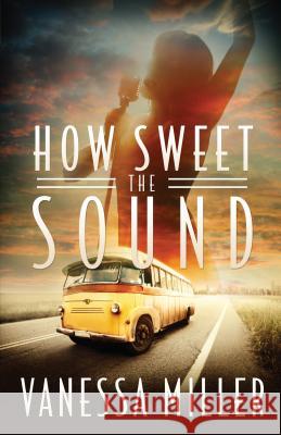 How Sweet the Sound Vanessa Miller 9781410470362 Cengage Learning, Inc - książka