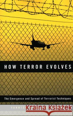 How Terror Evolves: The Emergence and Spread of Terrorist Techniques Yannick Veilleux-Lepage 9781538149812 Rowman & Littlefield Publishers - książka